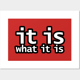 It Is What It Is Posters and Art